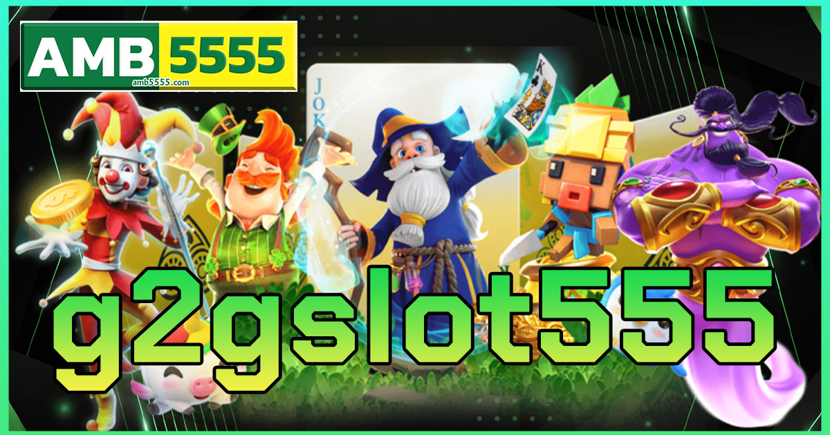 g2gslot555